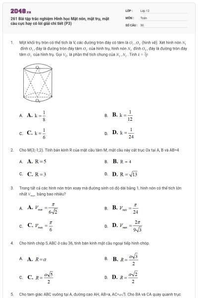 261 Bài tập trắc nghiệm Hình học Mặt nón, mặt trụ, mặt cầu cực hay có lời giải chi tiết (P3)