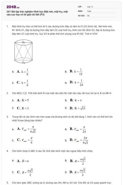261 Bài tập trắc nghiệm Hình học Mặt nón, mặt trụ, mặt cầu cực hay có lời giải chi tiết (P3)