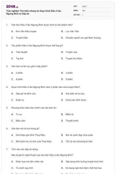 Trắc nghiệm Tìm hiểu chung về đoạn trích Kiều ở lầu Ngưng Bích có đáp án