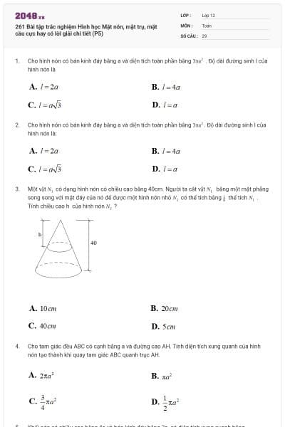 261 Bài tập trắc nghiệm Hình học Mặt nón, mặt trụ, mặt cầu cực hay có lời giải chi tiết (P5)
