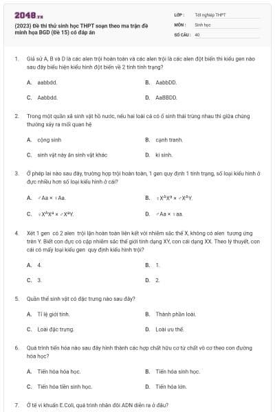 (2023) Đề thi thử sinh học THPT soạn theo ma trận đề minh họa BGD (Đề 15) có đáp án