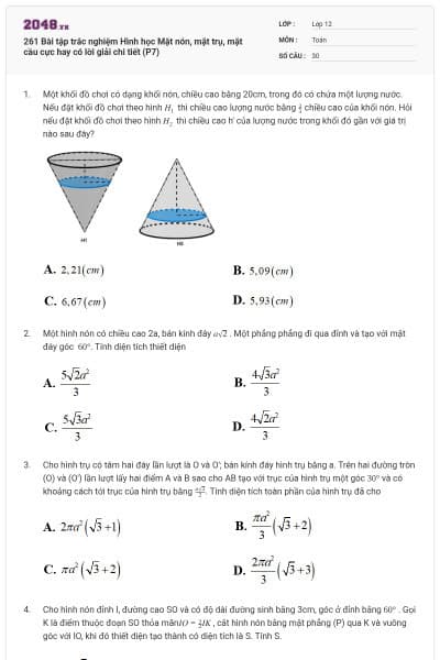 261 Bài tập trắc nghiệm Hình học Mặt nón, mặt trụ, mặt cầu cực hay có lời giải chi tiết (P7)