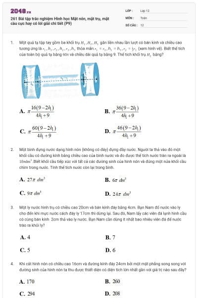 261 Bài tập trắc nghiệm Hình học Mặt nón, mặt trụ, mặt cầu cực hay có lời giải chi tiết (P9)