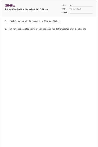 Bài tập Kĩ thuật giậm nhảy và bước bộ có đáp án