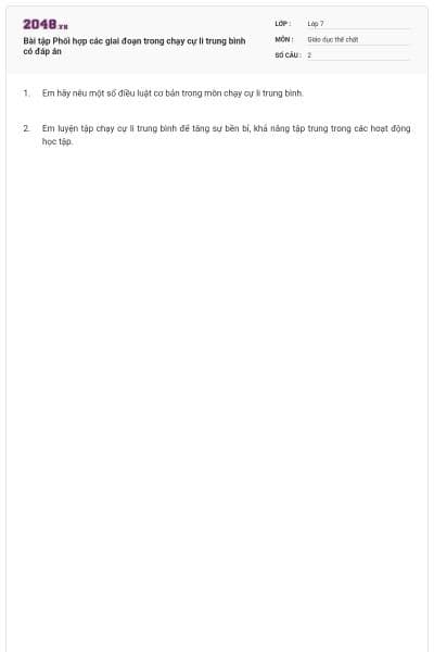 Bài tập Phối hợp các giai đoạn trong chạy cự li trung bình có đáp án