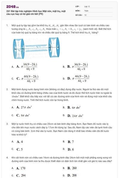 261 Bài tập trắc nghiệm Hình học Mặt nón, mặt trụ, mặt cầu cực hay có lời giải chi tiết (P9)