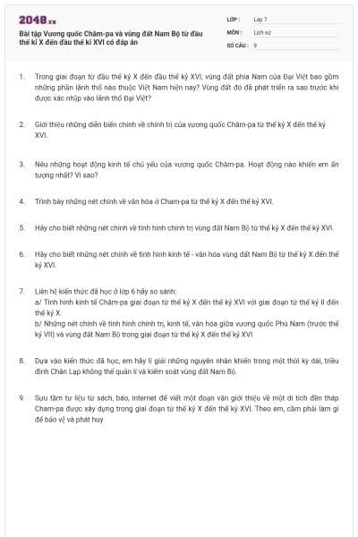 Bài tập Vương quốc Chăm-pa và vùng đất Nam Bộ  từ đầu thế kỉ X đến đầu thế kỉ XVI có đáp án