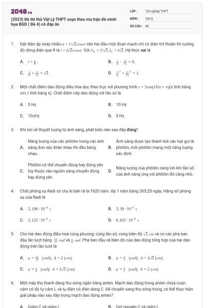 (2023) Đề thi thử Vật Lý THPT soạn theo ma trận đề minh họa BGD ( Đề 4) có đáp án