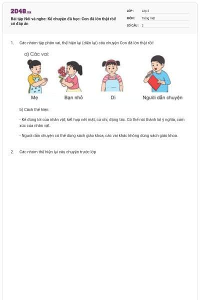 Bài tập Nói và nghe: Kể chuyện đã học: Con đã lớn thật rồi! có đáp án