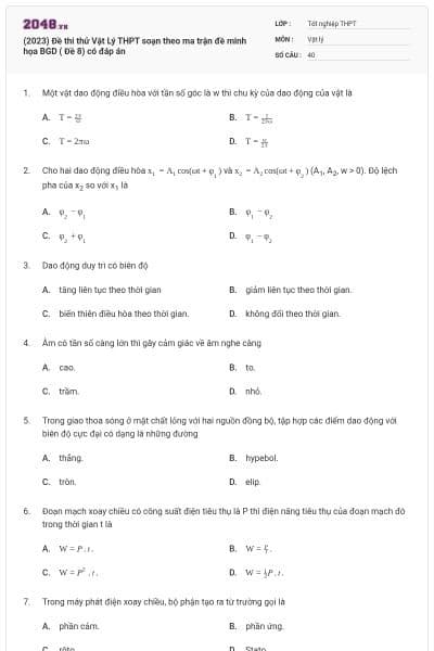 (2023) Đề thi thử Vật Lý THPT soạn theo ma trận đề minh họa BGD ( Đề 8) có đáp án