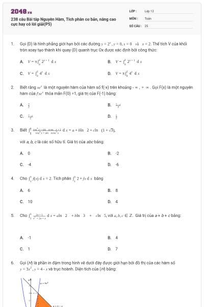 238 câu Bài tâp Nguyên Hàm, Tích phân cơ bản, nâng cao cực hay có lời giải(P5)