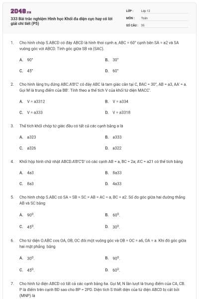 333 Bài trắc nghiệm Hình học Khối đa diện cực hay có lời giải chi tiết (P5)