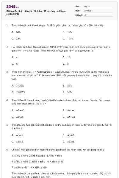 Bài tập Quy luật di truyền Sinh học 12 cực hay có lời giải chi tiết (P1)