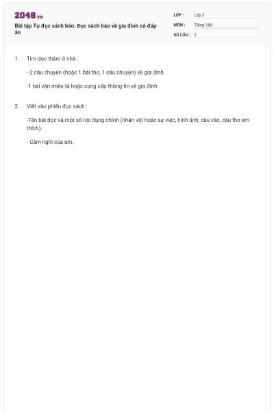 Bài tập Tự đọc sách báo: Đọc sách báo về gia đình có đáp án