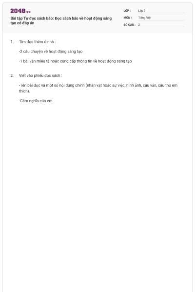Bài tập Tự đọc sách báo: Đọc sách báo về hoạt động sáng tạo có đáp án