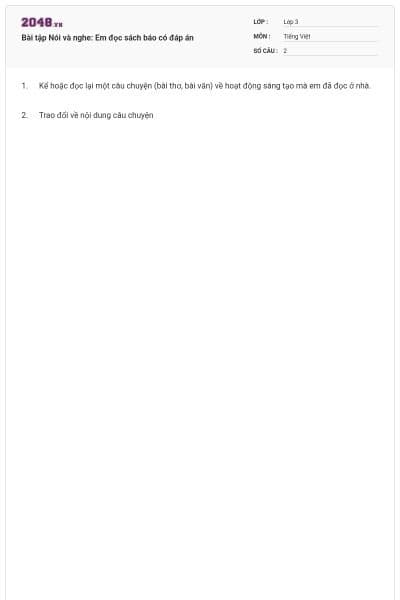 Bài tập Nói và nghe: Em đọc sách báo có đáp án