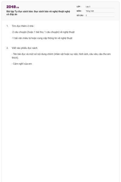 Bài tập Tự đọc sách báo: Đọc sách báo về nghệ thuật nghệ có đáp án