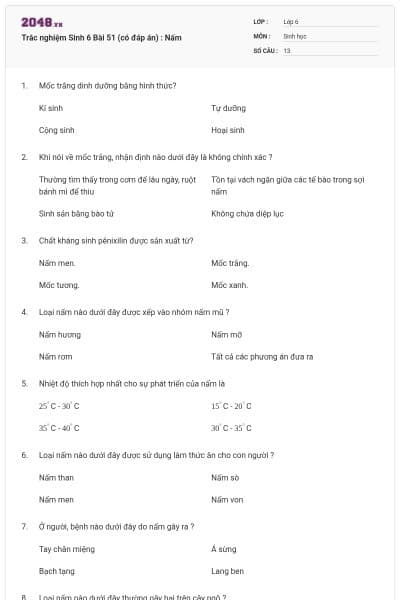 Trắc nghiệm Sinh 6 Bài 51 (có đáp án) : Nấm