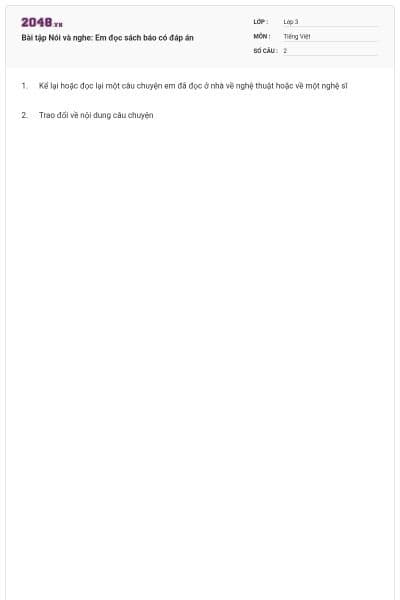 Bài tập Nói và nghe: Em đọc sách báo có đáp án