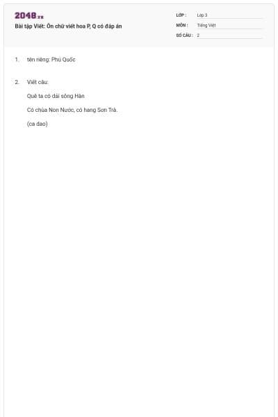 Bài tập Viết: Ôn chữ viết hoa P, Q có đáp án