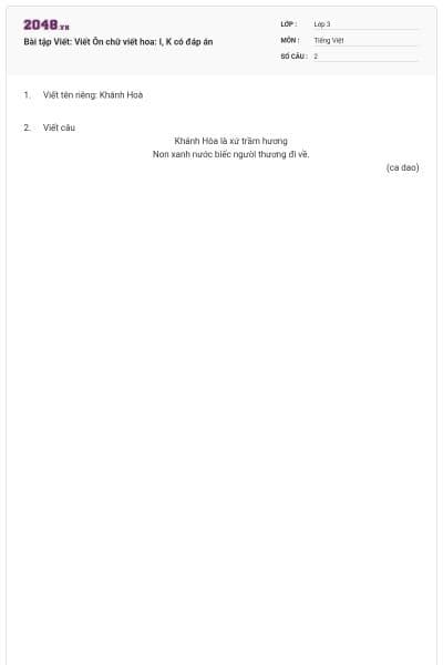 Bài tập Viết:  Viết  Ôn chữ viết hoa: I, K có đáp án