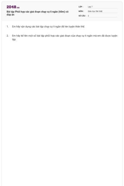 Bài tập Phối hợp các giai đoạn chạy cự li ngắn (60m) có đáp án