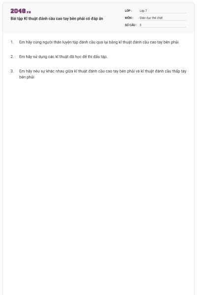 Bài tập Kĩ thuật đánh cầu cao tay bên phải có đáp án