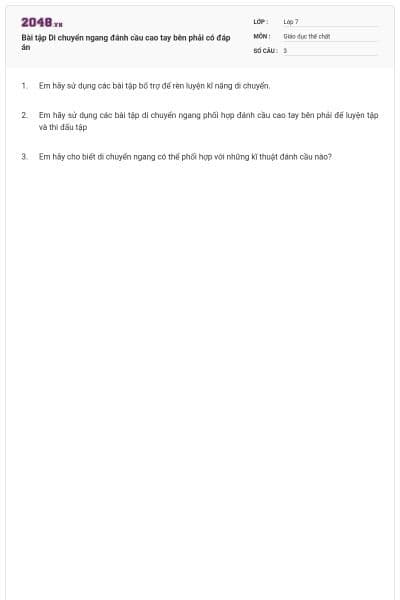 Bài tập Di chuyển ngang đánh cầu cao tay bên phải có đáp án