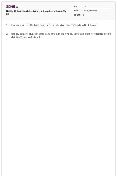 Bài tập Kĩ thuật dẫn bóng bằng mu trong bàn chân có đáp án