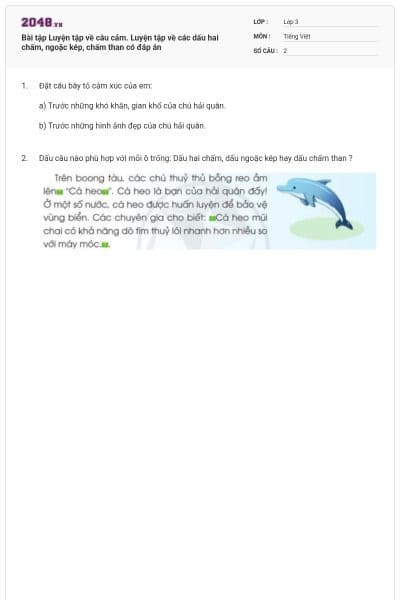 Bài tập Luyện tập về câu cảm. Luyện tập về các dấu hai chấm, ngoặc kép, chấm than có đáp án