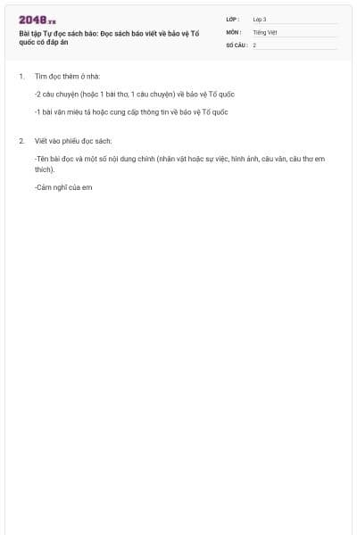 Bài tập Tự đọc sách báo: Đọc sách báo viết về bảo vệ Tổ quốc có đáp án