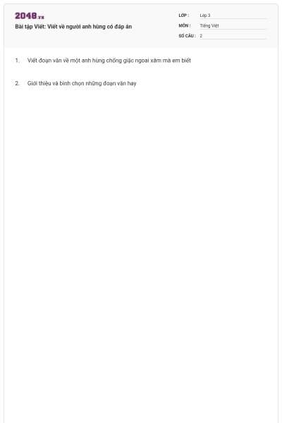 Bài tập Viết: Viết về người anh hùng có đáp án