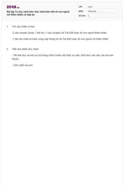 Bài tập Tự đọc sách báo: Đọc sách báo viết về con người với thiên nhiên có đáp án