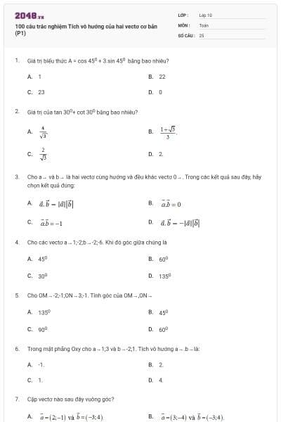 100 câu trắc nghiệm Tích vô hướng của hai vectơ cơ bản (P1)