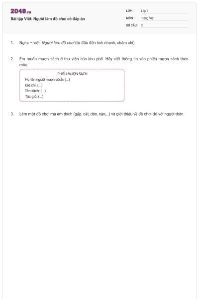 Bài tập Viết: Người làm đồ chơi có đáp án