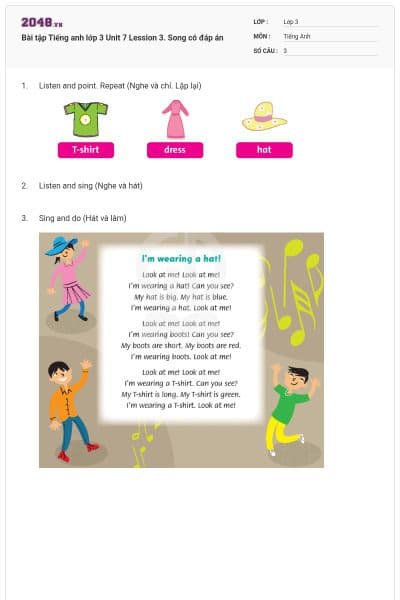 Bài tập Tiếng anh lớp 3 Unit 7 Lession 3. Song có đáp án