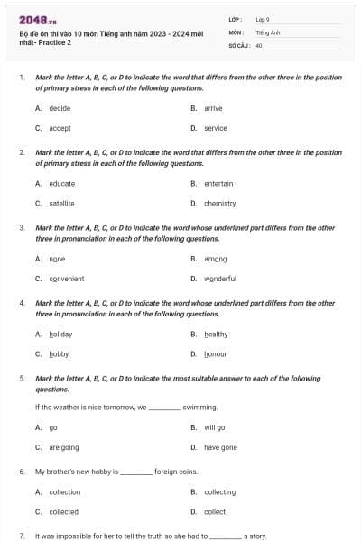 Bộ đề ôn thi vào 10 môn Tiếng anh năm 2023 - 2024 mới nhất- Practice 2