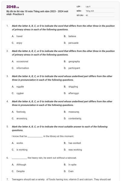 Bộ đề ôn thi vào 10 môn Tiếng anh năm 2023 - 2024 mới nhất- Practice 6