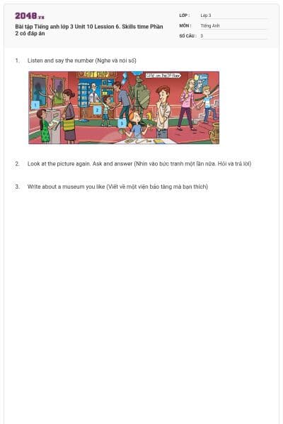 Bài tập Tiếng anh lớp 3 Unit 10 Lession 6. Skills time Phần 2 có đáp án