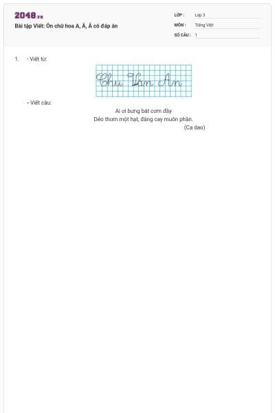 Bài tập Viết: Ôn chữ hoa A, Ă, Â  có đáp án