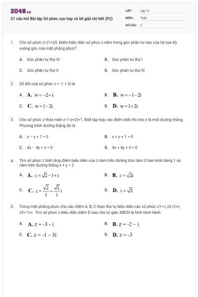 21 câu hỏi Bài tập Số phức cực hay có lời giải chi tiết (P2)