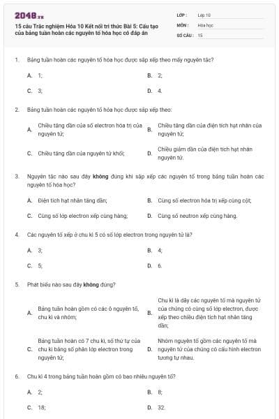 15 câu Trắc nghiệm Hóa 10 Kết nối tri thức Bài 5: Cấu tạo của bảng tuần hoàn các nguyên tố hóa học có đáp án