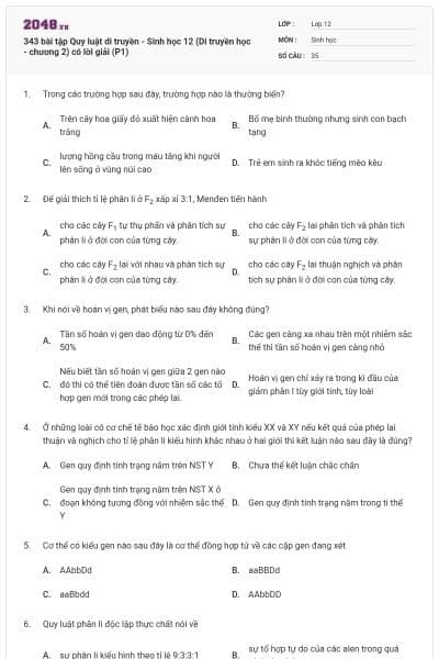 343 bài tập Quy luật di truyền - Sinh học 12 (Di truyền học - chương 2) có lời giải (P1)