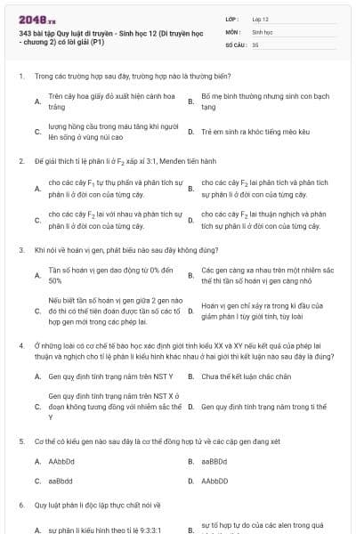 343 bài tập Quy luật di truyền - Sinh học 12 (Di truyền học - chương 2) có lời giải (P1)