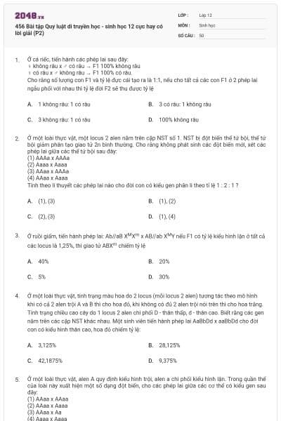 456 Bài tập Quy luật di truyền học - sinh học 12 cực hay có lời giải (P2)