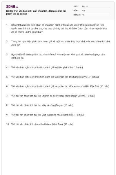 Bài tập Viết văn bản nghị luận phân tích, đánh giá một tác phẩm thơ có đáp án