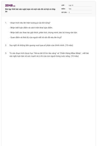 Bài tập Viết bài văn nghị luận về một vấn đề xã hội có đáp án