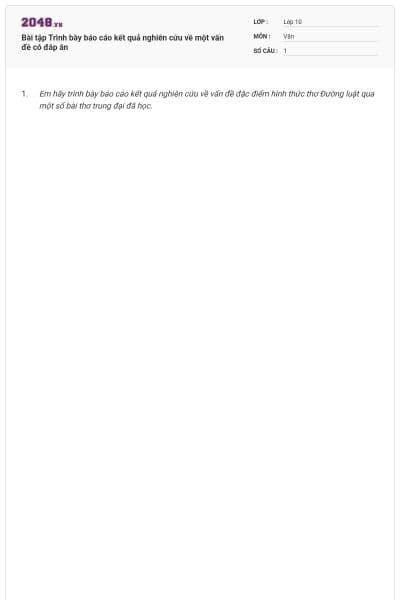 Bài tập Trình bày báo cáo kết quả nghiên cứu về một vấn đề có đáp án