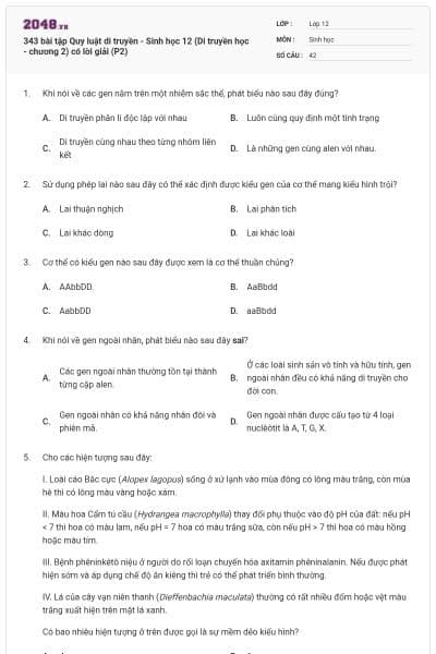 343 bài tập Quy luật di truyền - Sinh học 12 (Di truyền học - chương 2) có lời giải (P2)