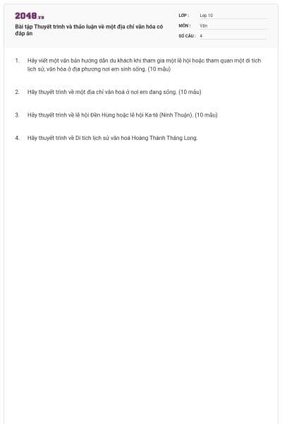Bài tập Thuyết trình và thảo luận về một địa chỉ văn hóa có đáp án